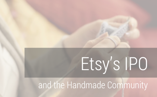 Etsys IPO and the Handmade Community