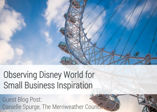 Observing Disney World for Small Business Inspiration Merriweather Council Handmade Shop Advice