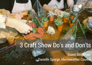 Danielle Spurge Post - Maker Tips - 3 Craft Show Dos and Donts 1